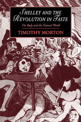 Livre Shelley and the Revolution in Taste Timothy Morton