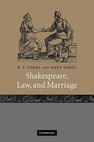 Книга Shakespeare, Law, and Marriage B. J. SokolMary Sokol