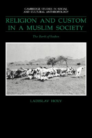 Könyv Religion and Custom in a Muslim Society Ladislav Holý