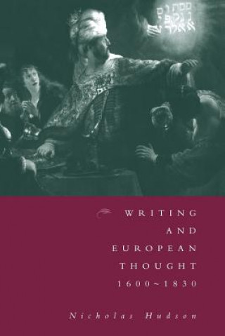 Könyv Writing and European Thought 1600-1830 Nicholas Hudson