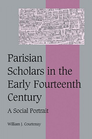 Kniha Parisian Scholars in the Early Fourteenth Century William J. Courtenay