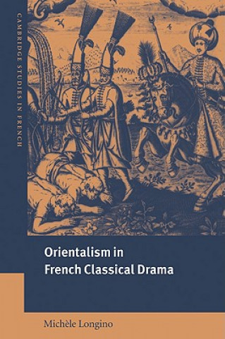Kniha Orientalism in French Classical Drama Mich