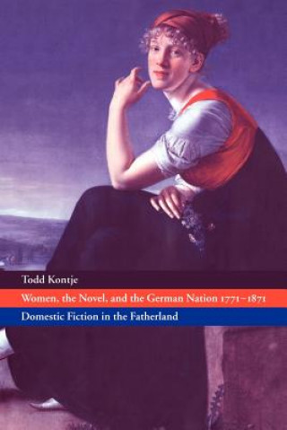 Buch Women, the Novel, and the German Nation 1771-1871 Todd Kontje