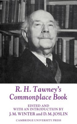 Livre R. H. Tawney's Commonplace Book J. M. WinterD. M. JoslinJ. M. WinterD. M. Joslin