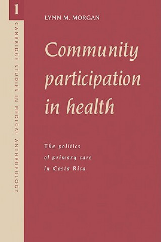 Книга Community Participation in Health Lynn M. Morgan