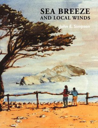 Livre Sea Breeze and Local Winds John E. Simpson