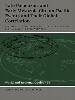 Kniha Late Palaeozoic and Early Mesozoic Circum-Pacific Events and their Global Correlation J. M. DickinsYang ZunyiYin HongfuS. G. Lucas