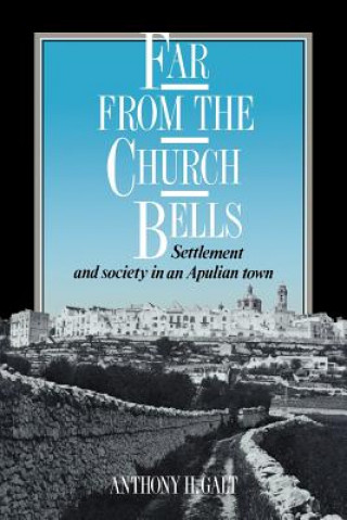 Book Far from the Church Bells Anthony H. Galt