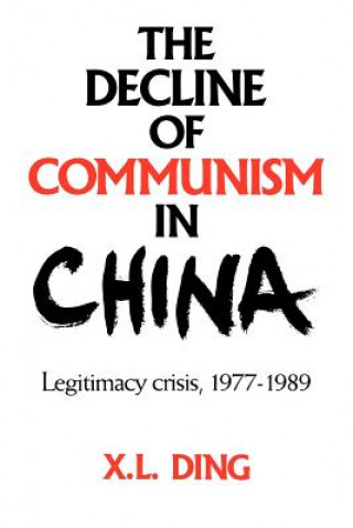 Kniha Decline of Communism in China X. L. Ding
