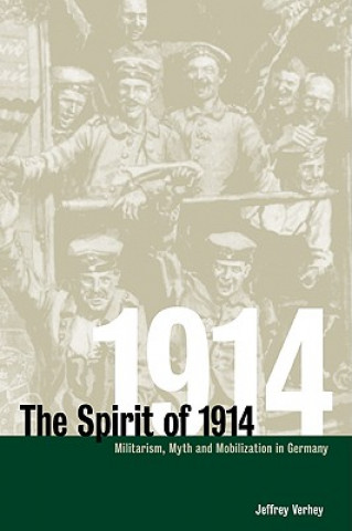 Kniha Spirit of 1914 Jeffrey Verhey
