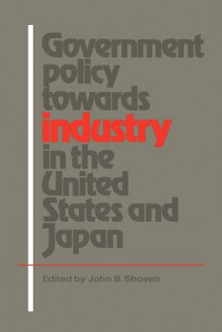 Carte Government Policy towards Industry in the United States and Japan John B. Shoven