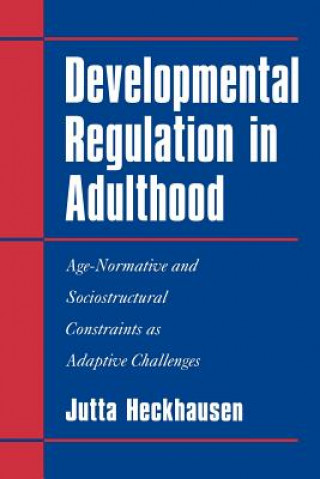 Kniha Developmental Regulation in Adulthood Jutta Heckhausen