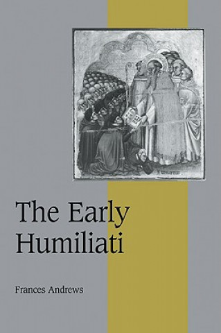 Knjiga Early Humiliati Frances Andrews