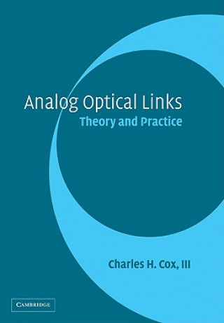 Könyv Analog Optical Links Charles H. Cox