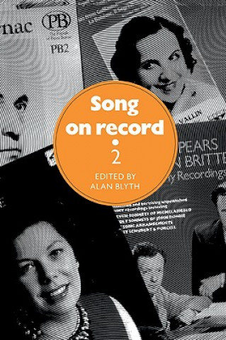 Книга Song on Record: Volume 2 Alan Blyth