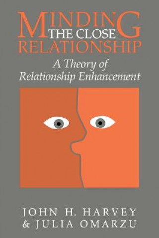 Book Minding the Close Relationship John H. HarveyJulia Omarzu