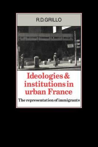 Carte Ideologies and Institutions in Urban France R. D. Grillo