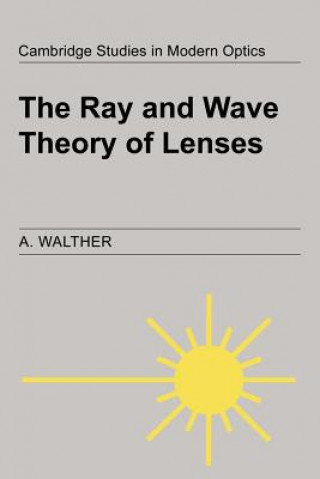 Kniha Ray and Wave Theory of Lenses A. Walther