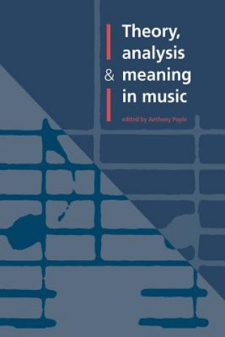 Carte Theory, Analysis and Meaning in Music Anthony Pople