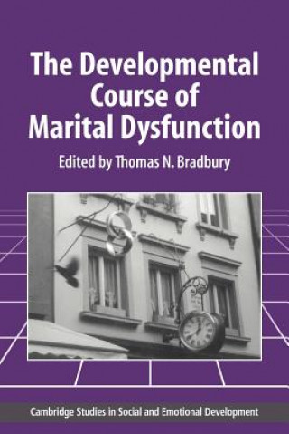 Kniha Developmental Course of Marital Dysfunction Thomas N. BradburyRobert L. Weiss