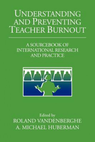 Buch Understanding and Preventing Teacher Burnout Roland VandenbergheA. Michael Huberman