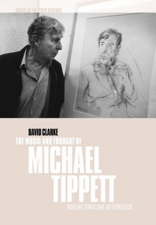 Carte Music and Thought of Michael Tippett David Clarke