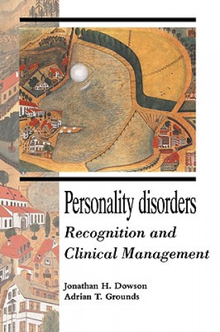 Könyv Personality Disorders Jonathan H. DowsonAdrian T. Grounds