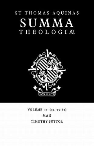 Carte Summa Theologiae: Volume 11, Man Thomas AquinasTimothy Suttor