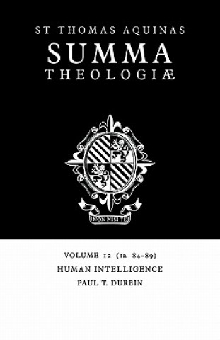 Kniha Summa Theologiae: Volume 12, Human Intelligence Thomas AquinasPaul T. Durbin