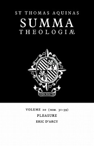Könyv Summa Theologiae: Volume 20, Pleasure Thomas AquinasEric D`Arcy