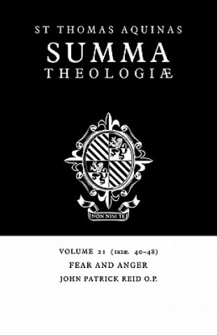 Carte Summa Theologiae: Volume 21, Fear and Anger Thomas AquinasJohn Patrick Reid