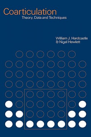Kniha Coarticulation William J. HardcastleNigel Hewlett