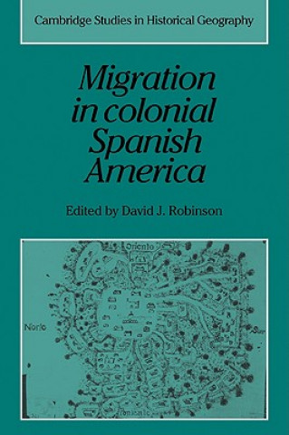 Carte Migration in Colonial Spanish America David J. Robinson