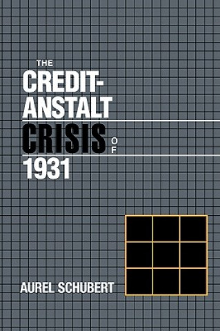 Książka Credit-Anstalt Crisis of 1931 Aurel Schubert