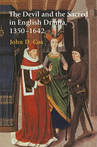 Kniha Devil and the Sacred in English Drama, 1350-1642 John D. Cox