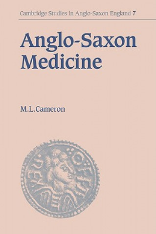 Kniha Anglo-Saxon Medicine Malcolm Laurence Cameron