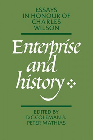 Kniha Enterprise and History D. C. ColemanPeter Mathias