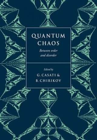 Kniha Quantum Chaos Giulio CasatiBoris Chirikov