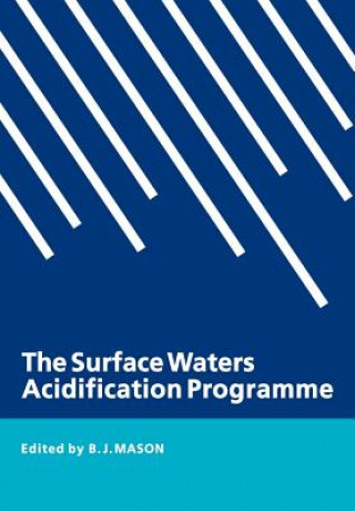 Könyv Surface Waters Acidification Programme B. J. Mason
