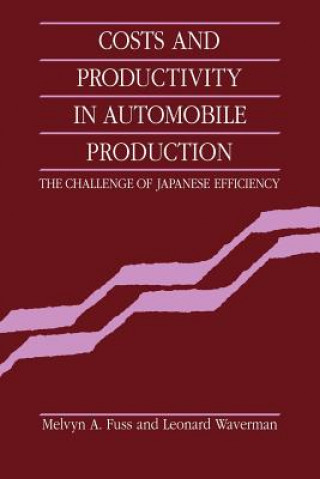 Knjiga Costs and Productivity in Automobile Production Melvyn A. FussLeonard Waverman