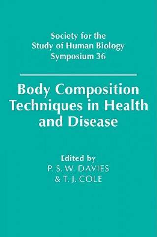 Kniha Body Composition Techniques in Health and Disease P. S. W. DaviesT. J. Cole