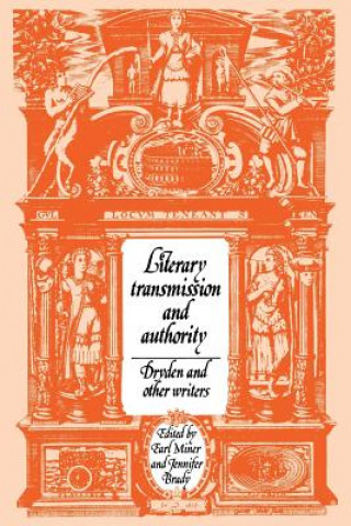 Könyv Literary Transmission and Authority Earl MinerJennifer Brady