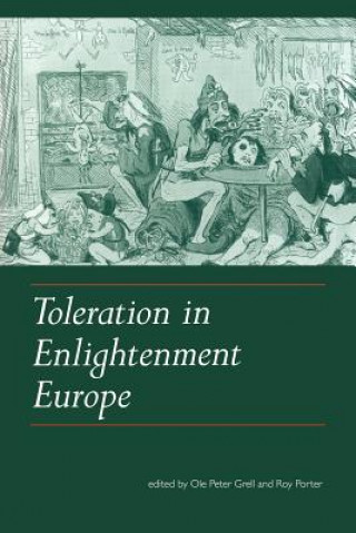 Kniha Toleration in Enlightenment Europe Ole Peter GrellRoy Porter