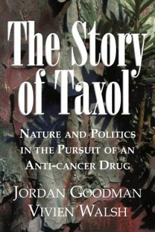 Kniha Story of Taxol Jordan GoodmanVivien Walsh