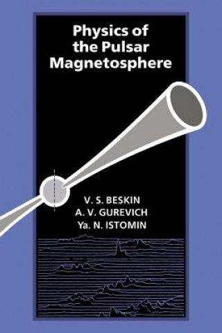 Knjiga Physics of the Pulsar Magnetosphere A. V. GurevichV. S. BeskinYa. N Istomin