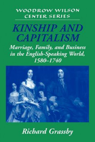 Книга Kinship and Capitalism Richard Grassby