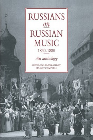 Carte Russians on Russian Music, 1830-1880 Stuart Campbell