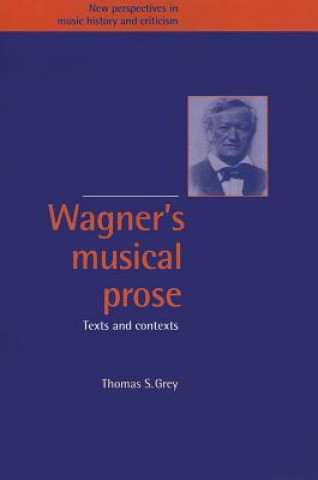 Carte Wagner's Musical Prose Thomas S. Grey