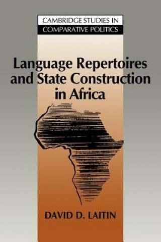 Knjiga Language Repertoires and State Construction in Africa David D. Laitin