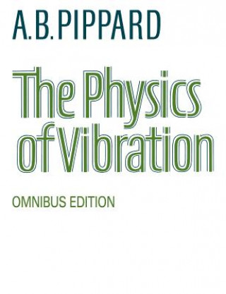 Carte Physics of Vibration A. B. Pippard